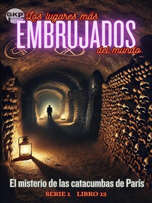 El misterio de las catacumbas de París - ebook